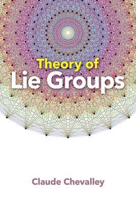 Theory of Lie Groups - Claude Chevalley - cover