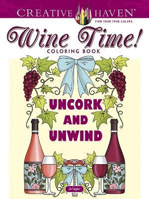 Creative Haven Wine Time! Coloring Book - Jo Taylor - cover