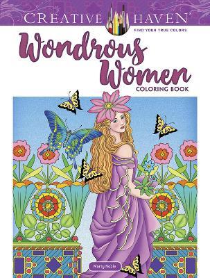 Creative Haven Wondrous Women Coloring Book - Marty Noble - cover