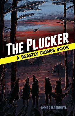 The Plucker: a Beastly Crimes Book (#4) - Anna Starobinets - cover