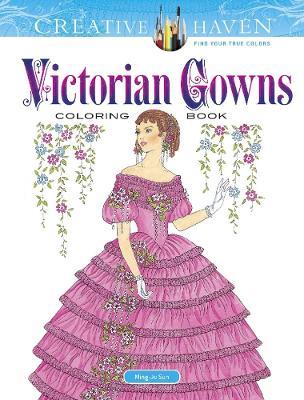 Creative Haven Victorian Gowns Coloring Book - Ming-Ju Sun - cover