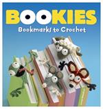 Bookies: Bookmarks to Crochet