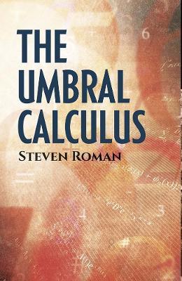 The Umbral Calculus - Steven Roman - cover