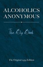 Alcoholics Anonymous: the Big Book