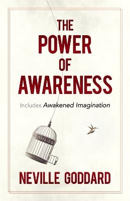 The Power of Awareness: Includes Awakened Imagination - Neville Goddard - cover