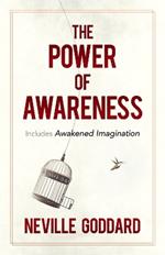 The Power of Awareness: Includes Awakened Imagination