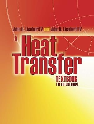 A Heat Transfer Textbook: Fifth Edition - John Lienhard - cover