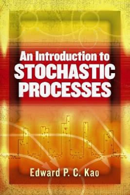An Introduction to Stochastic Processes - Edward Kao - cover