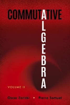 Commutative Algebra Volume II - Oscar Zariski - cover