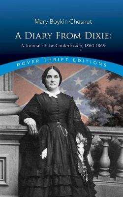 Diary from Dixie: A Journal of the Confederacy, 1860-1865 - Mary Chesnut - cover