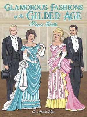 Glamorous Fashions of the Gilded Age Paper Dolls - Eileen Miller - cover