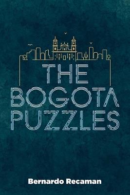 Bogota Puzzles - Bernardo Recaman - cover