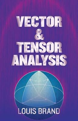 Vector and Tensor Analysis - Louis Brand - cover
