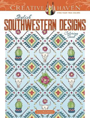Creative Haven Stylish Southwestern Designs Coloring Book - Jessica Mazurkiewicz - cover
