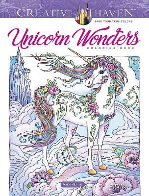 Creative Haven Unicorn Wonders Coloring Book - Marjorie Sarnat - cover