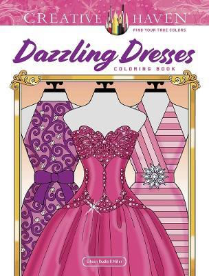Creative Haven Dazzling Dresses Coloring Book - Eileen Rudisill Miller - cover
