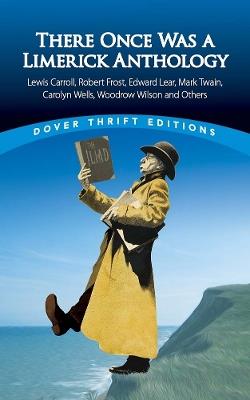 There Once Was a Limerick Anthology: Lewis Carroll, Robert Frost, Edward Lear, Mark Twain, Carolyn Wells, Woodrow Wilson and Others - Croland Michael - cover