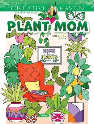Creative Haven Plant Mom Coloring Book - Jo Taylor - cover