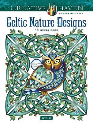 Creative Haven Celtic Nature Designs Coloring Book - Cari Buziak - cover