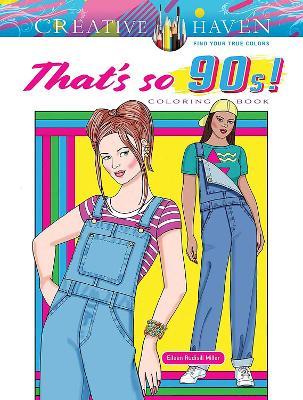 Creative Haven That's so 90s! Coloring Book - Eileen Rudisill Miller - cover