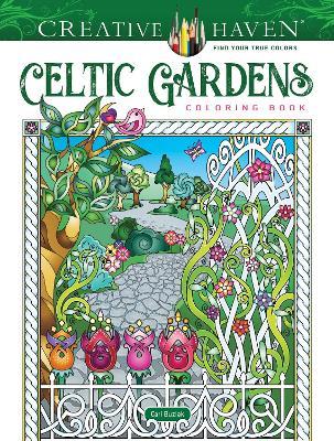 Creative Haven Celtic Gardens Coloring Book - Cari Buziak - cover