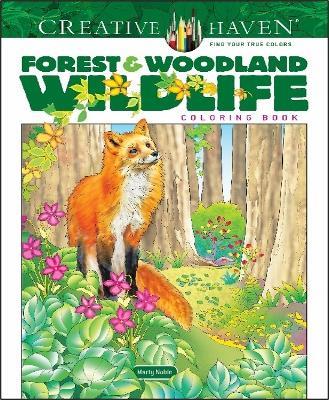 Creative Haven Forest & Woodland Wildlife Coloring Book - Marty Noble - cover