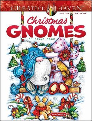 Creative Haven Christmas Gnomes Coloring Book - Teresa Goodridge - cover