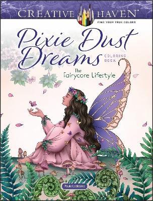 Creative Haven Pixie Dust Dreams Coloring Book: the Fairycore Lifestyle - Paule Ledesma - cover