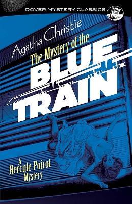 The Mystery of the Blue Train: A Hercule Poirot Mystery - Agatha Christie - cover