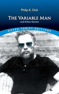 The Variable Man and Other Stories - Philip K Dick - cover