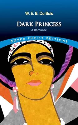 Dark Princess: A Romance - W. E. B. Du Bois - cover