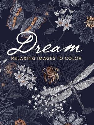 Dream: Relaxing Images to Color - Dover Publications - cover