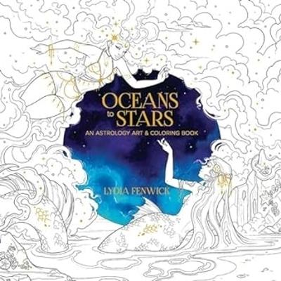 Oceans to Stars: An Astrology Art & Coloring Book - Lydia Fenwick - cover