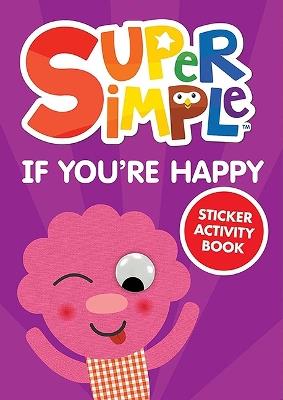 Super Simple™ If You're Happy Sticker Activity Book - Dover Publications Inc,Super Simple™ - cover