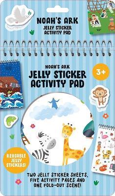 Noah's Ark Jelly Sticker Activity Pad: With 31 Reusable Stickers, 2 Silicone Sticker Sheets, 4 Activity Pages and 1 Fold-Out Play Scene - Dover Publications - cover