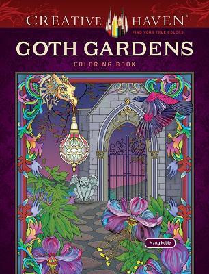 Creative Haven Goth Gardens Coloring Book - Marty Noble - cover