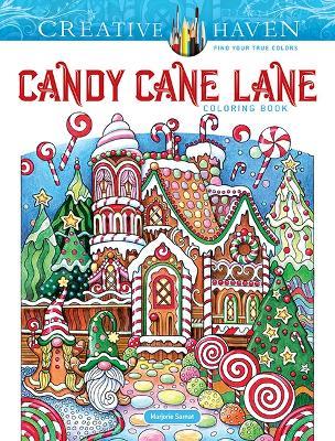 Creative Haven Candy Cane Lane Coloring Book - Marjorie Sarnat - cover