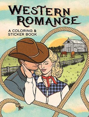 Western Romance: A Coloring & Sticker Book - Stefanie Geyer,Paule Ledesma,Jessica Mazurkiewicz - cover