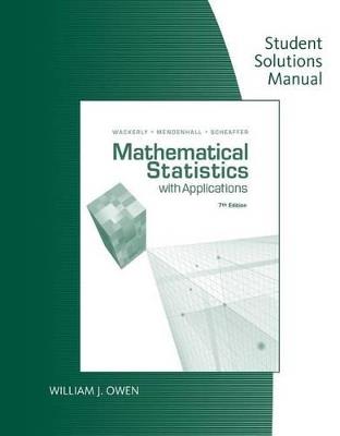 Student Solutions Manual for Wackerly/Mendenhall/Scheaffer's  Mathematical Statistics with Applications, 7th - Dennis Wackerly,William Mendenhall,Richard Scheaffer - cover