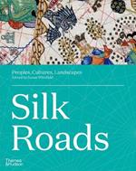 Silk Roads: Peoples, Cultures, Landscapes
