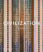 Civilization: The Way We Live Now