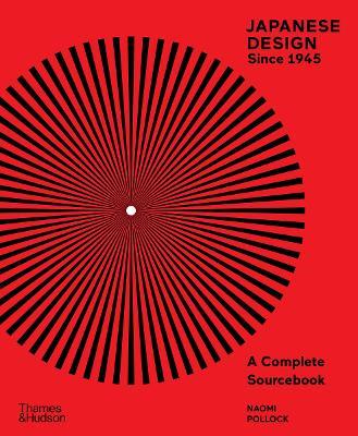 Japanese Design Since 1945: A Complete Sourcebook - Naomi Pollock - cover