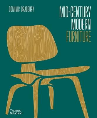 Mid-Century Modern Furniture - Dominic Bradbury - cover
