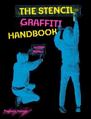 The Stencil Graffiti Handbook - Tristan Manco - cover