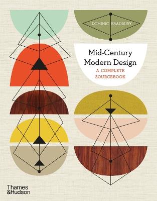 Mid-Century Modern Design: A Complete Sourcebook - Dominic Bradbury - cover