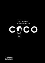 The World According to Coco: The Wit and Wisdom of Coco Chanel