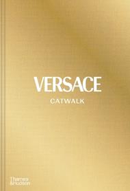 Versace Catwalk: The Complete Collections