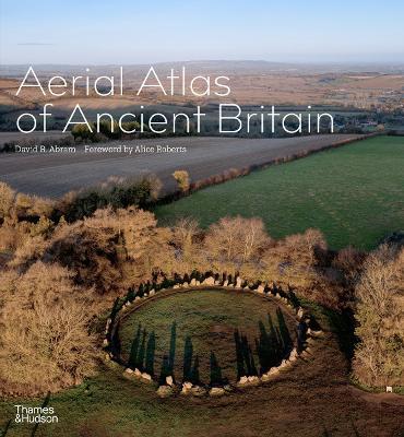 Aerial Atlas of Ancient Britain - David R. Abram - cover