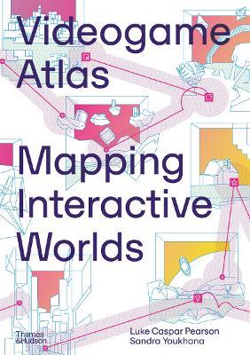 Videogame Atlas: Mapping Interactive Worlds - Luke Caspar Pearson,Sandra Youkhana - cover