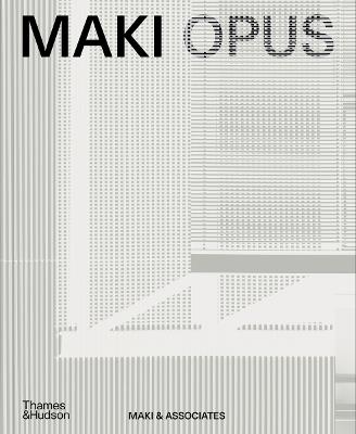 MAKI OPUS - Maki & Associates,Maki and Associates - cover